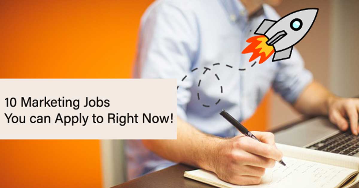 10 Marketing Jobs You can Apply to Today!